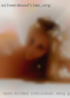 Open minded individual sexy girls seeking a mature.